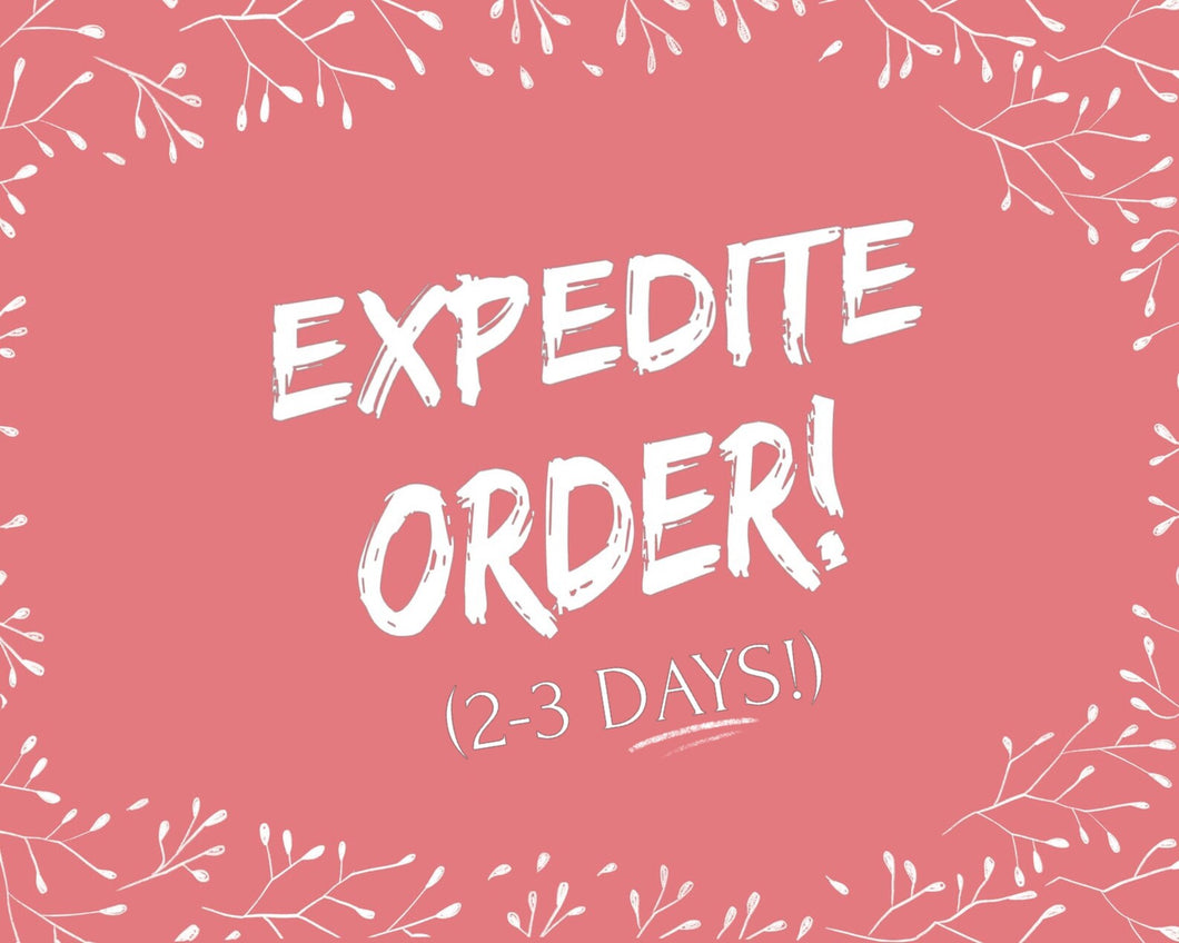Expedite Order (Get your digital file in 2-3 days!)